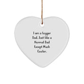 Funny Logger Dad Gifts from Men to Logger Friends, Heart Ornament for Christmas Unique Gifts, I Am A Logger Dad Heart Shaped MDF - Image 1